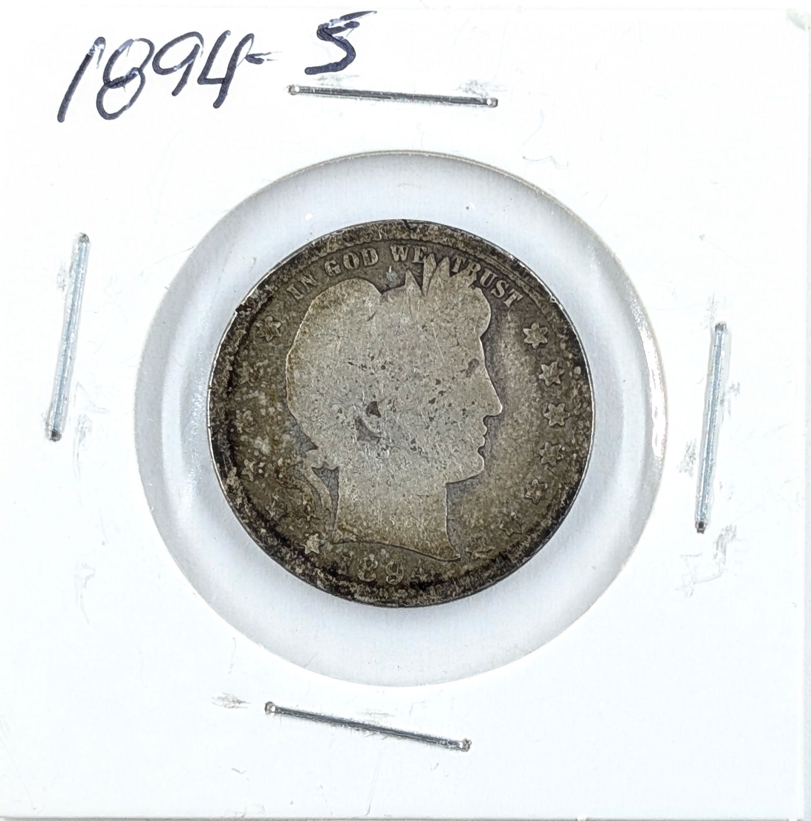 1894-S Silver Barber Quarter: _ 