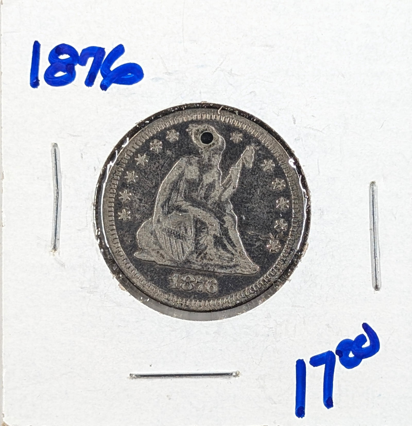 1876 Silver Liberty Seated Quarter: Coin has a hole Silver 