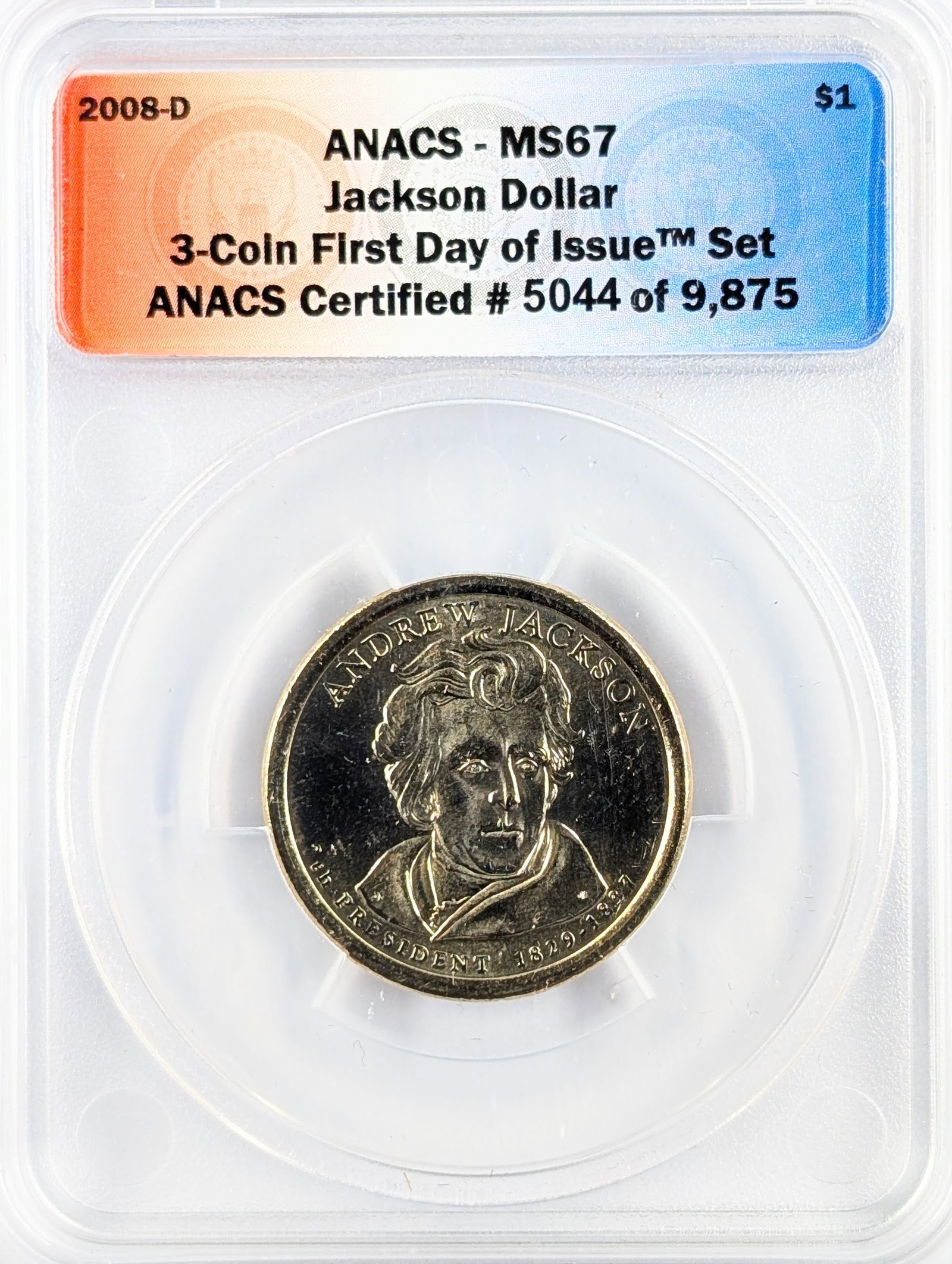 ANACS 2008-D MS67 Jackson Presidential Dollar - First Day of Issue: Coin