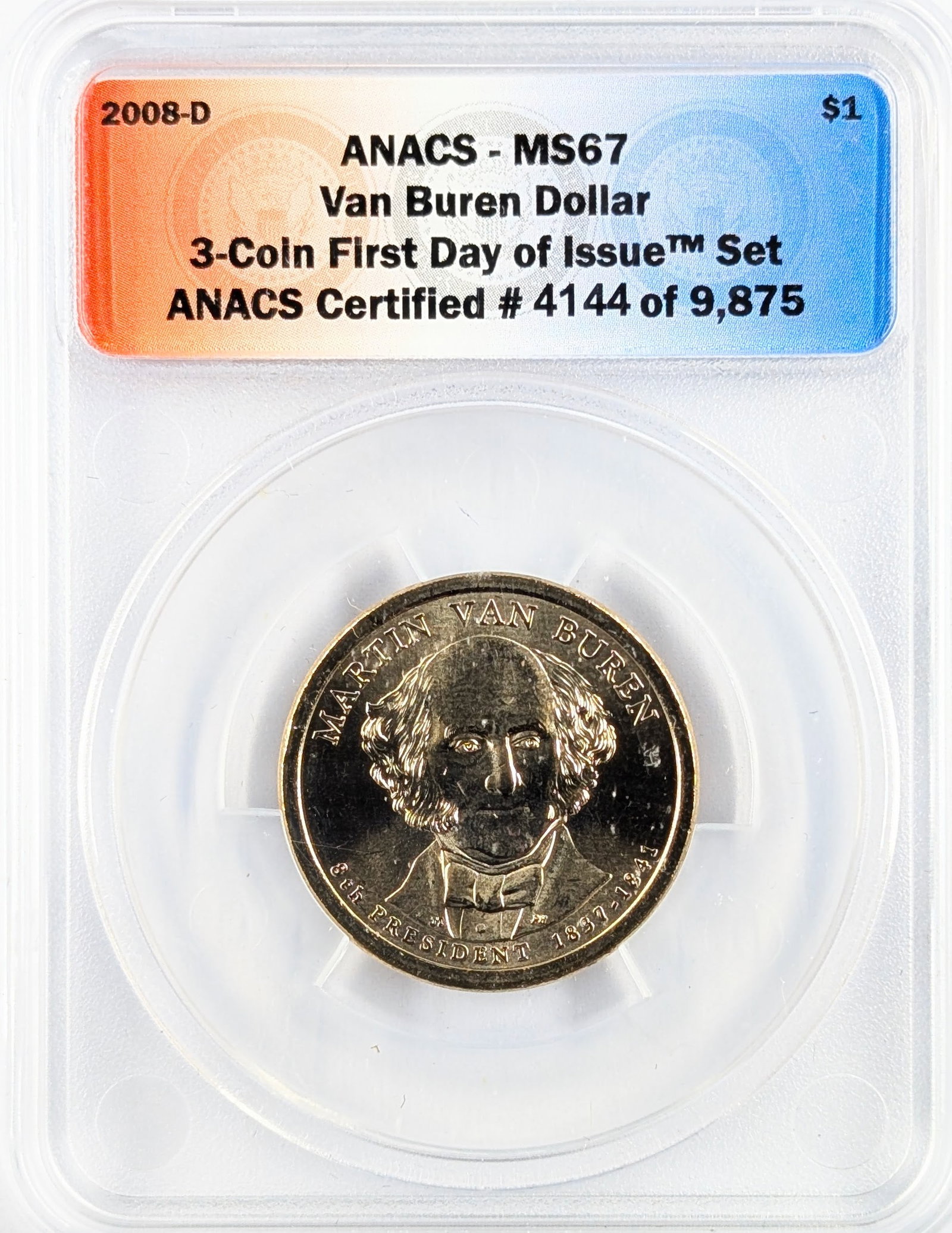 ANACS 2008-D MS67 Van Buren Presidential Dollar - First Day of Issue: Coin
