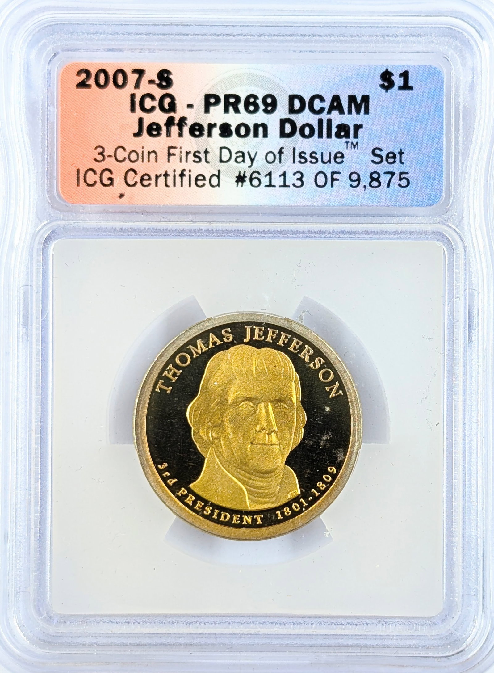 ICG 2007-S PR69 DCAM Jefferson Presidential Dollar - First Day of Issue (1 of 2)