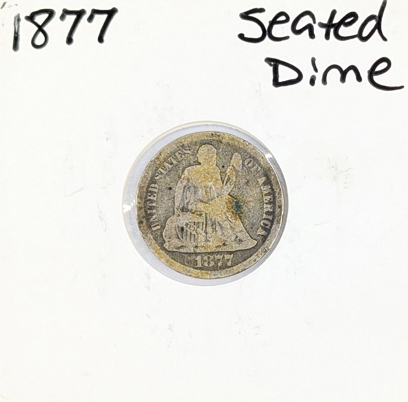 1877 Silver Seated Liberty Dime (1 of 2)
