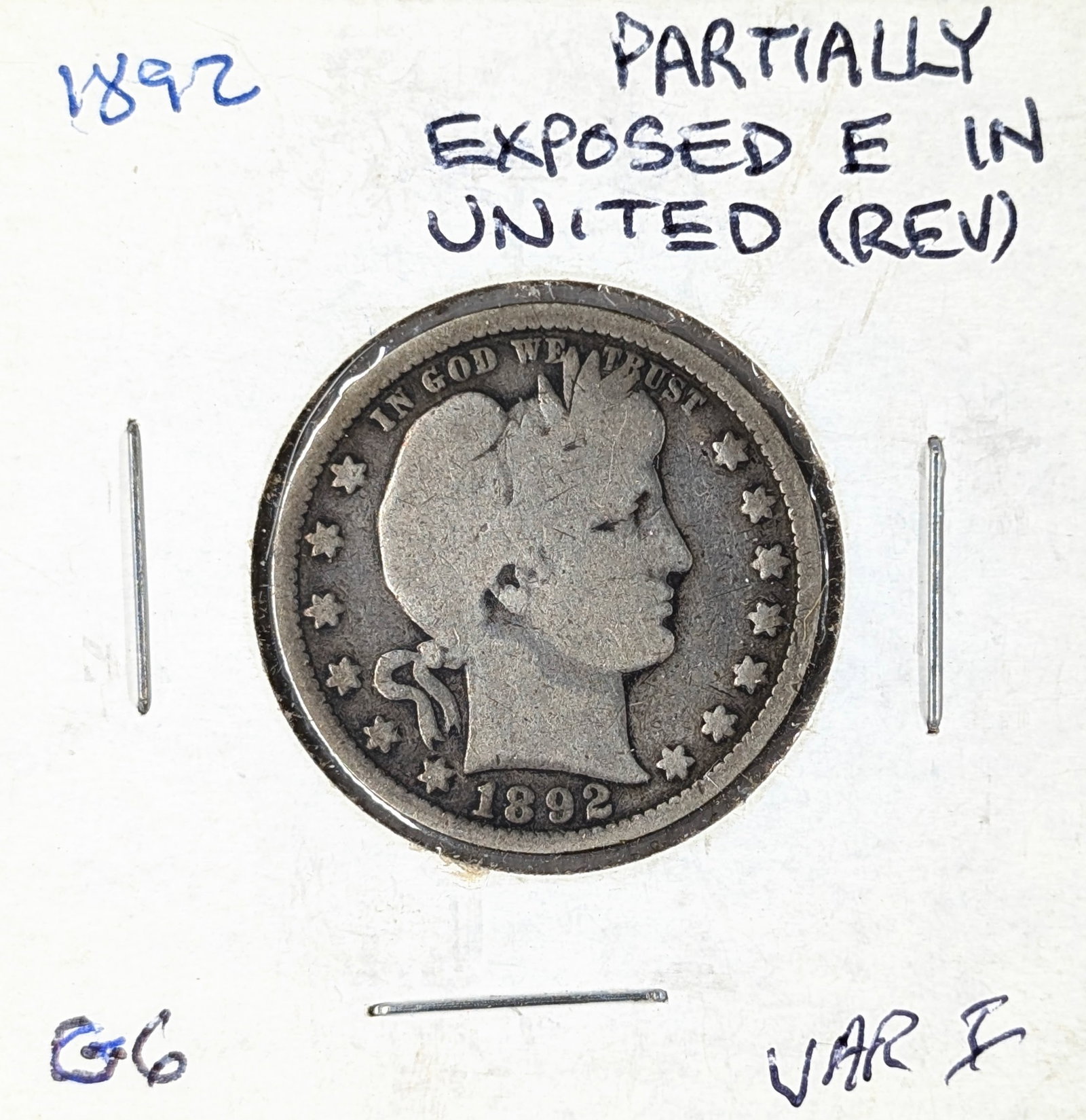 1892 Silver Barber Quarter: First Year of Issue Partially exposed 'E' in 'United' on reverse