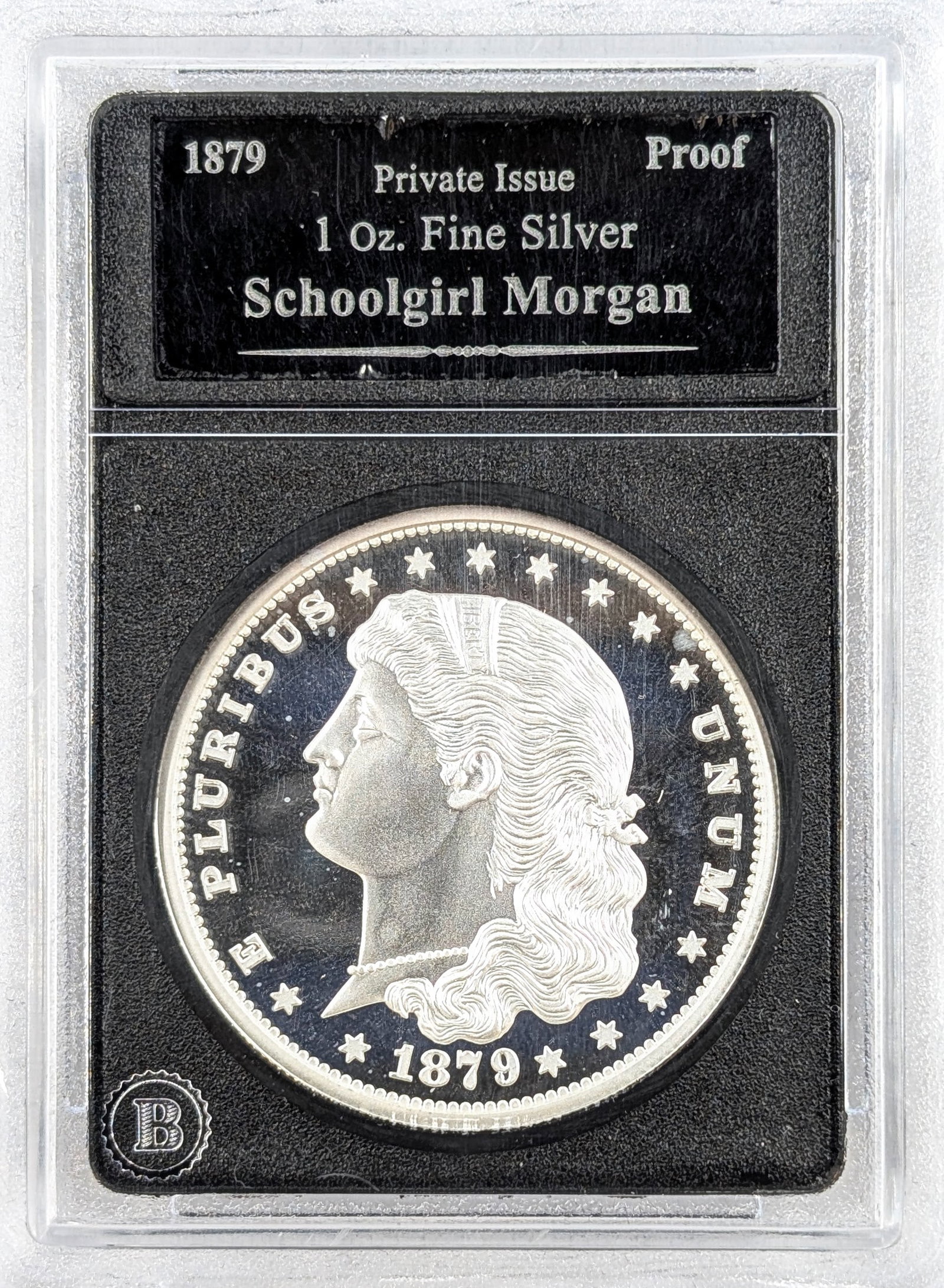 FEATURE-1879 Private Issue 1 oz Fine Silver Schoolgirl Morgan- Proof: Feature