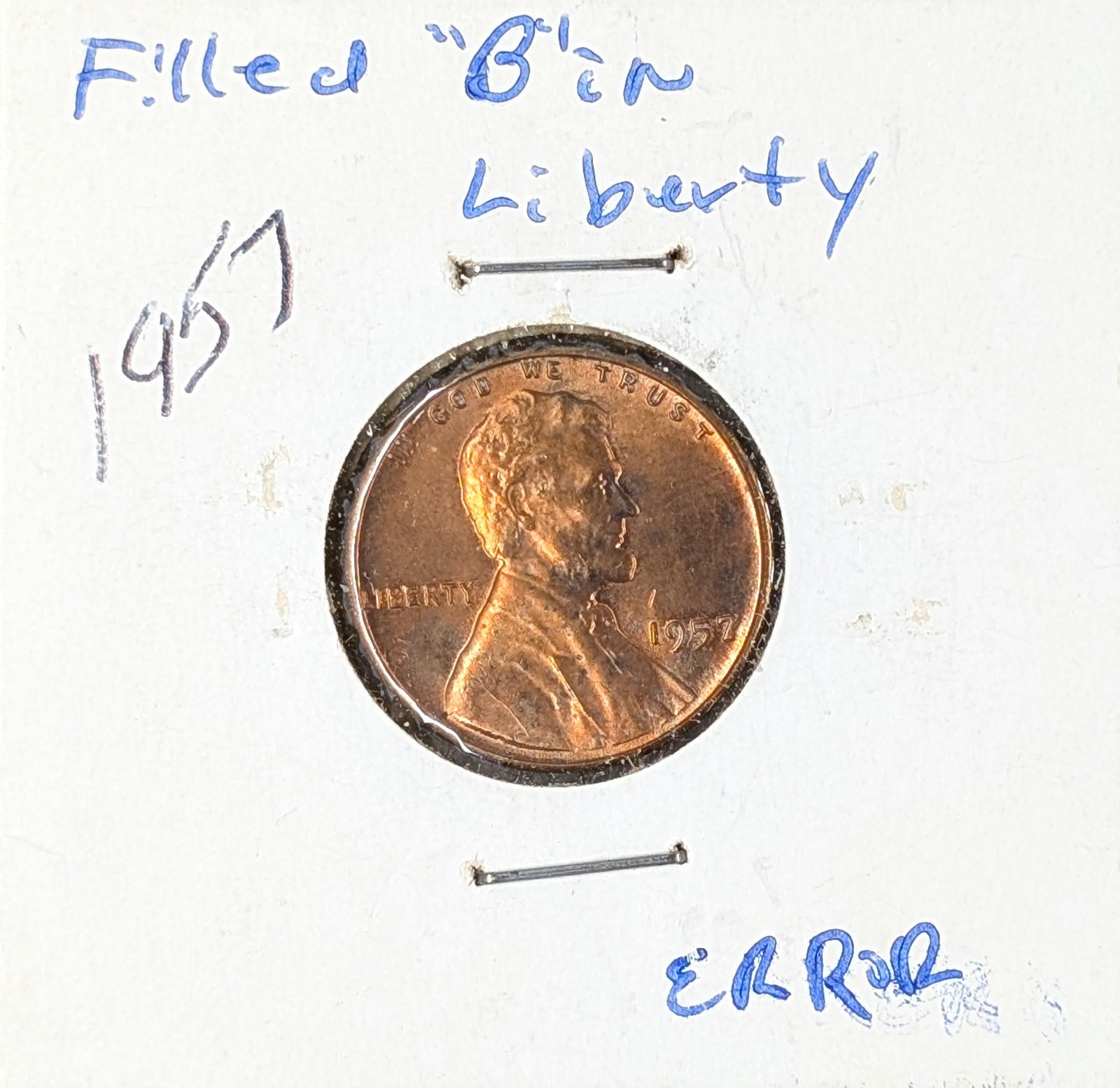 1957 Uncirculated Lincoln Cent - Filled B Error: _