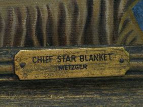 OIL 'CHIEF STAR BLANKET' SIGNED H METZGER - 3
