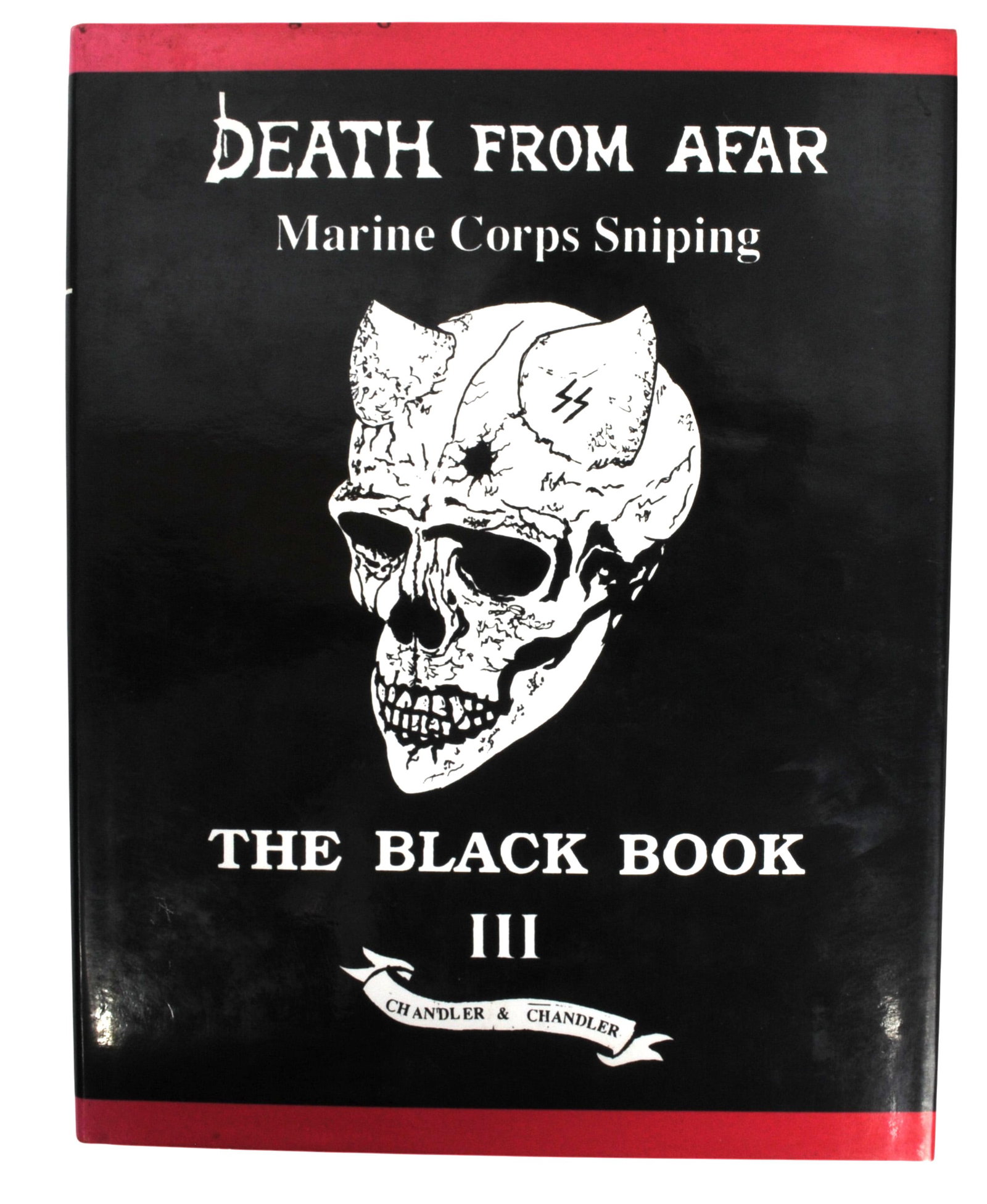 Signed by Carlos Hathcock "Death from Afar Volume III the Black book" by Chandler & Chandler (BCW): Historic and Educational Book "Death from Afar Volume III the Black book" by Chandler & Chandler in good to very good condition. Signed by Carlos Hathcock. Carlos Hathcock was a legendary American