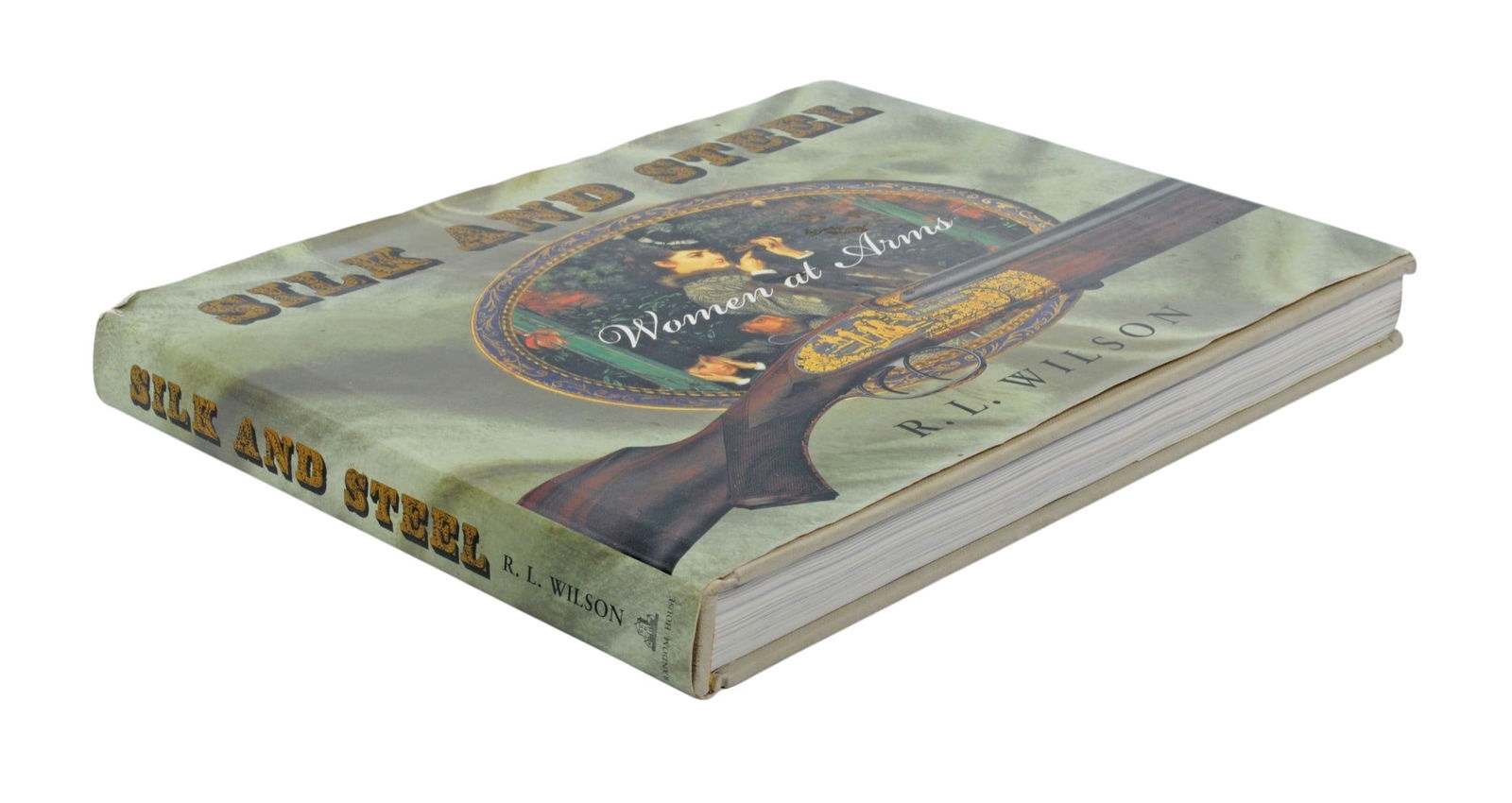 Silk and Steel: Women at Arms by R.L. Wilson (A) - 7