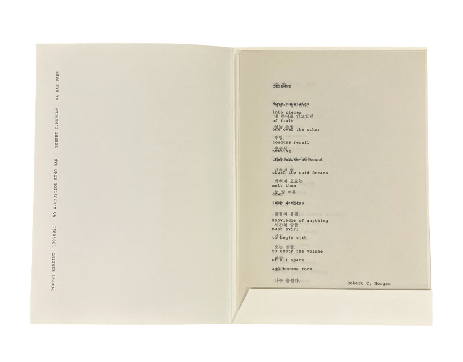 Original Robert C. Morgan Poetry Reading Folio: From the estate of noted artists Jeff Gordon (American, 2013) and Path Soong (Korean / American, 1954-2023.) Folio of poems by Robert C. Morgan, from a poetry reading. Folio measures approx 10.5" x 7.