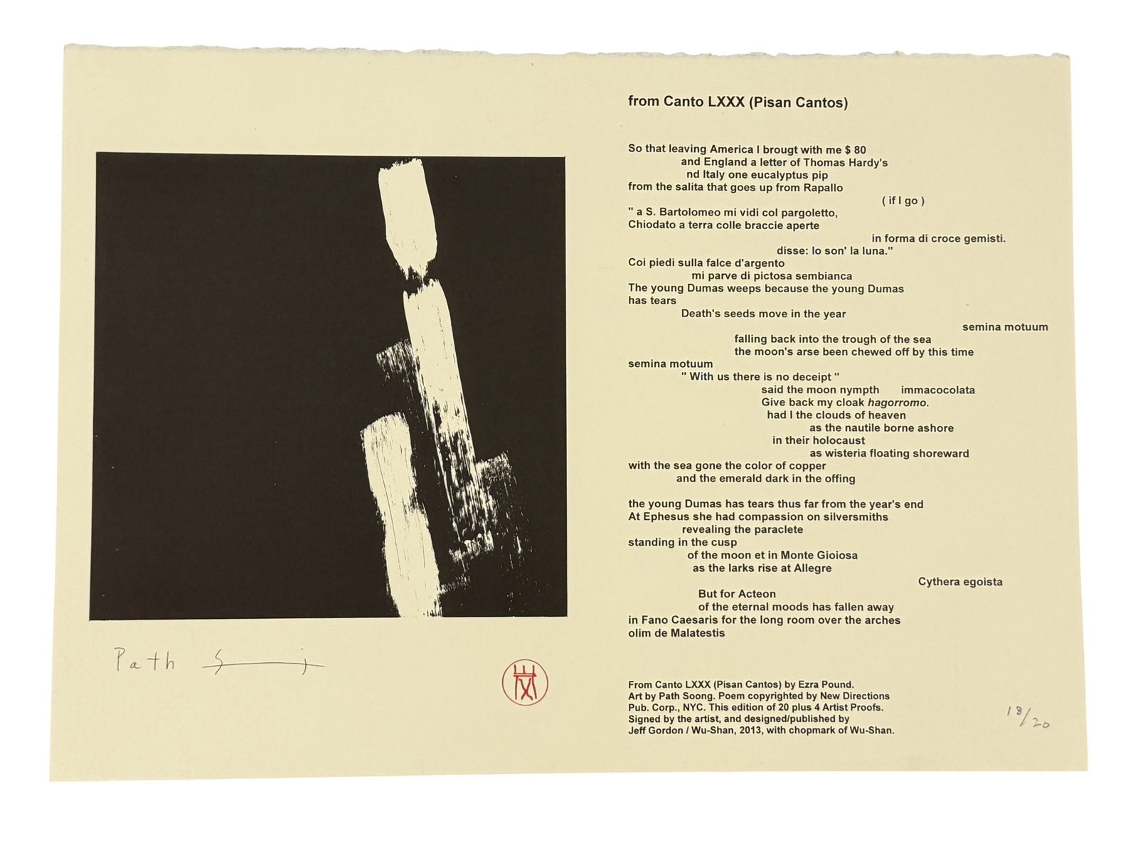 Canto LXXX Limited Edition Broadside Signed Path Soong Pisan Cantos Ezra Pound: From the estate of noted artists Jeff Gordon (American, 2013) and Path Soong (Korean / American, 1954-2023.) Pencil signed and numbered broadside "from LXXX (Pisan Cantos) by Ezra Pound signed and