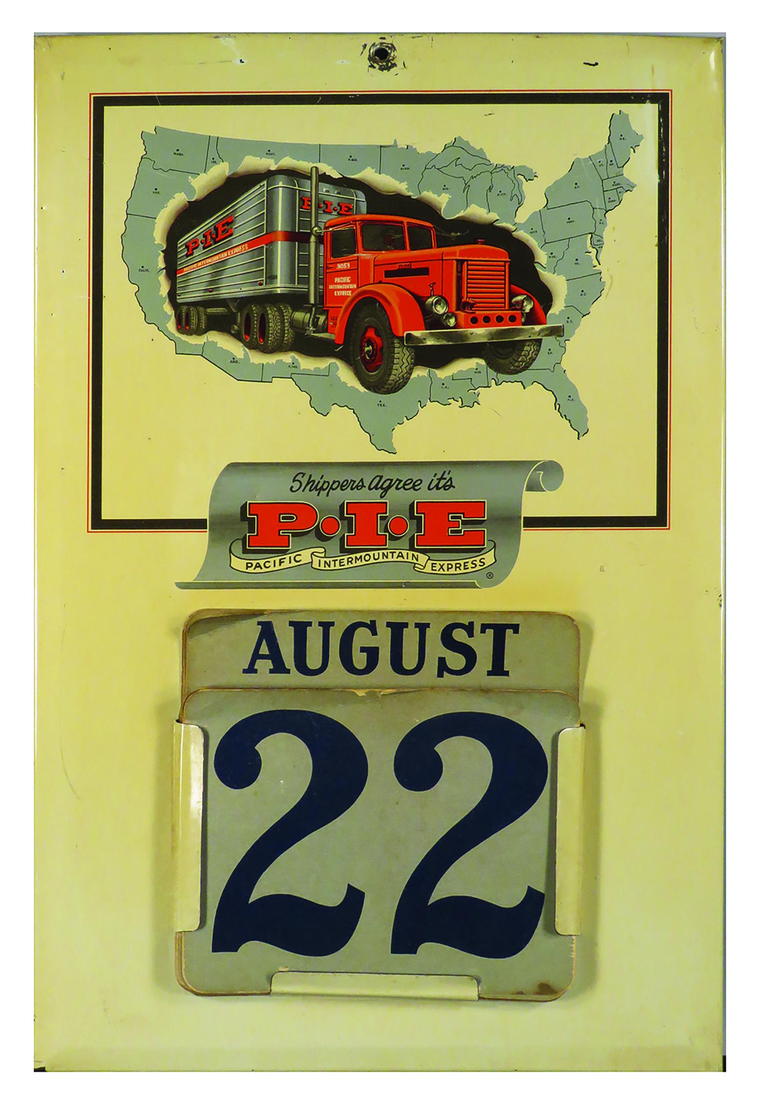 Pacific Intermountain Express Perpetual Calendar: Pacific Intermountain Express, Perpetual Calendar. Beveled tin over cardboard. Small crease near top grommet otherwise good overall condition. 12 1/2 X 19 inches overall.