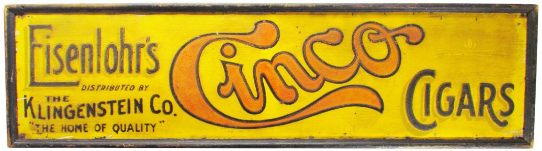 Eisenlohr's Cinco Cigars Wood Sign: Eisenlohr's Cinco Cigars Wood Sign. Very good condition. 48 X 13 inches.