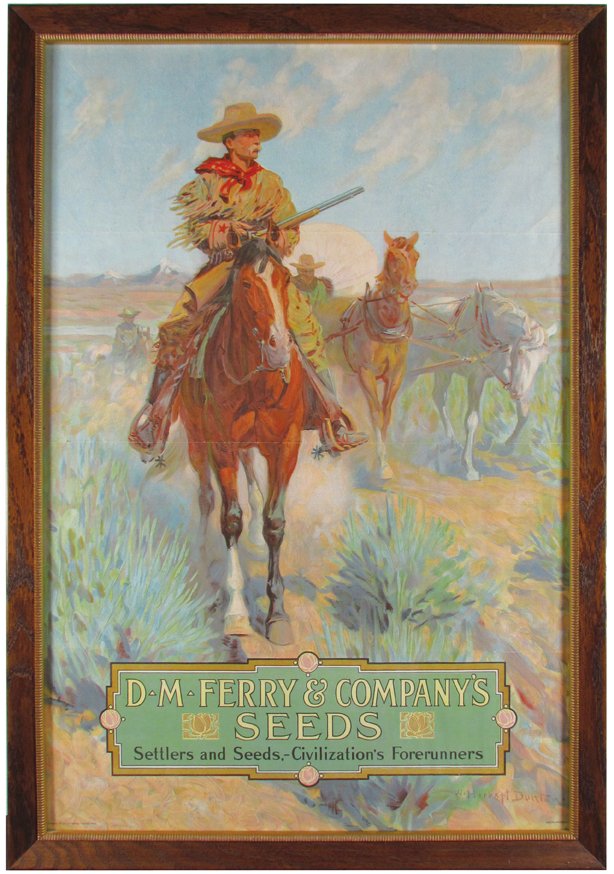 D.M. Ferry & Company Seed Paper Sign: Extremely Rare D.M. Ferry & Company Seed Paper Sign. Settlers and Seeds, - Civilizations Forerunners. The only one we have ever seen. Image of Cowboy on horseback by artist W. Herbert Dunton. Copyrigh
