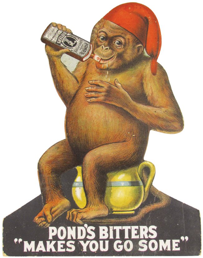 Pond's Bitters Die Cut Cardboard Sign: Pond's Bitters "Makes you go some" Die Cut Cardboard Sign. Depicting monkey on a chamber pot. Framed under glass. Vertical wrinkles at bottom otherwise good condition. 9 X 12 inches.