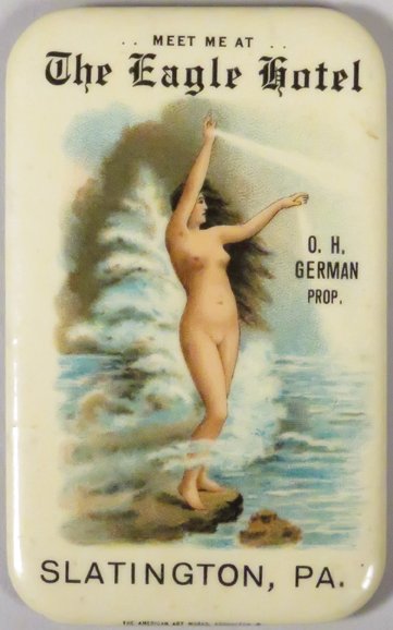 Advertising Celluloid Pocket Mirror: Advertising Celluloid Pocket Mirror. The Eagle Hotel, Slatington, PA. Depicting nude. 1 3/4 X 2 3/4 inches.