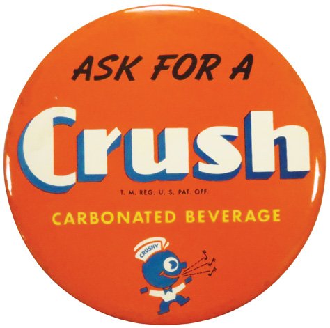 1940's Orange Crush Celluloid Button Sign (1 of 1)