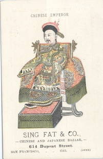 Sing Fat & Co. Shop, San Francisco, advertising card, 1861.: China Fancy Goods. 1866. With silver highlighted chromolithograph illustration of seated Chinese emperor in elaborately patterned robes at front of card, with text 'Chinese Emperor Trade Mark'. 'Text