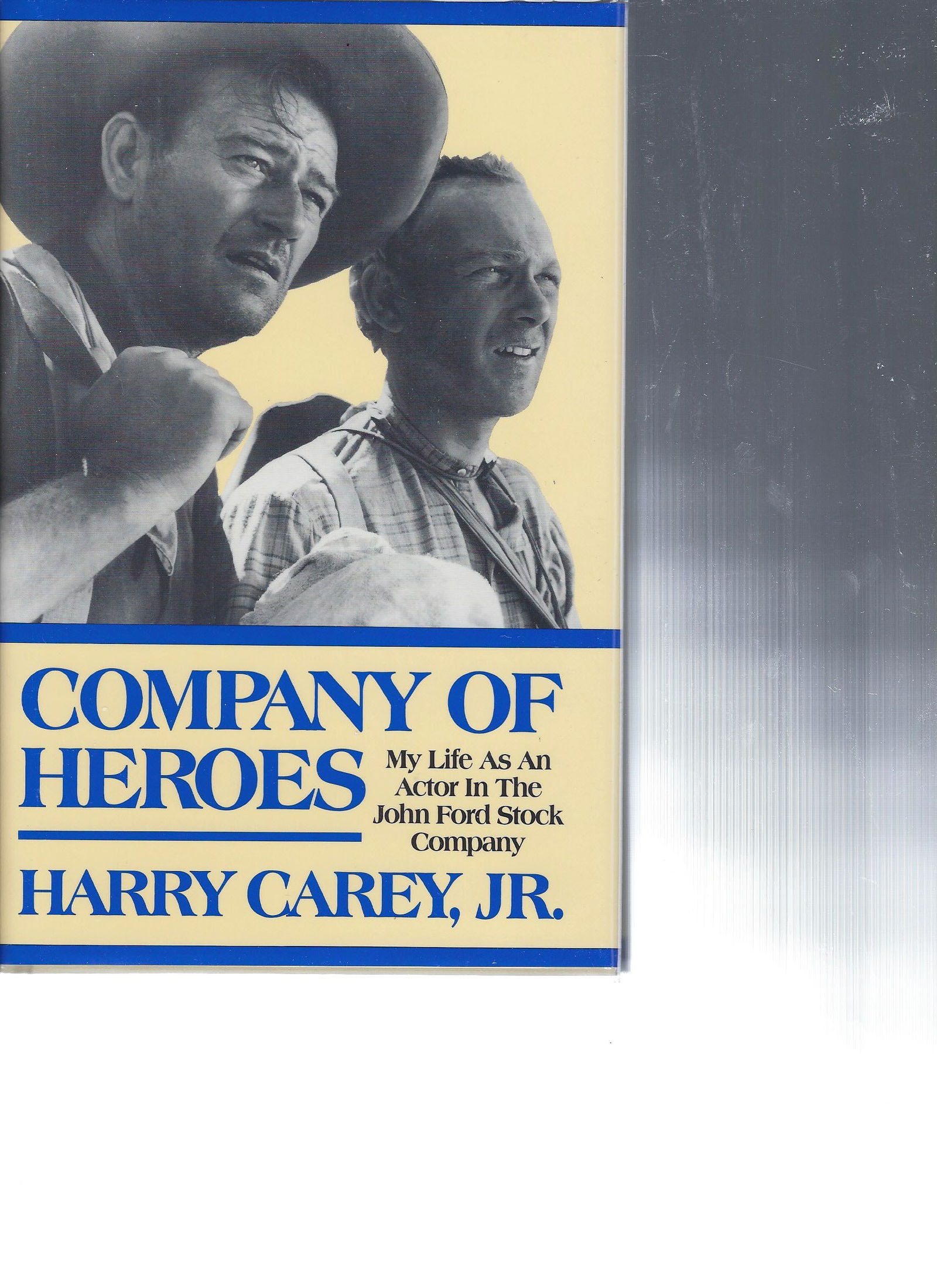 Harry Carey Jr. signed book: Company of Heroes: My Life as an Actor in the John Ford Stock Company signed book autographed by Harry Carey Jr.