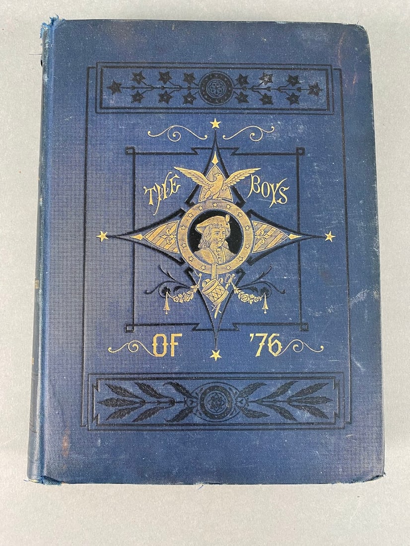 The Boys Of '76: A History Of The Battles Of The Revolution. Charles Carleton Coffin. 1876: The Boys Of '76: A History Of The Battles Of The Revolution. Charles Carleton Coffin. 1876