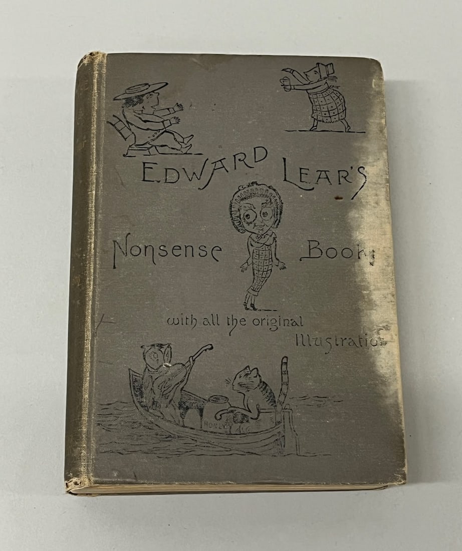 Nonsense Books, With All The Original Illustration, By Edward Lear, 1906: Nonsense Books by Edward Lear. Copyright 1888. Little Brown and Company. University Press John Wilson and Son. Cambridge USA 7 1/2 x 5 1/2 inches