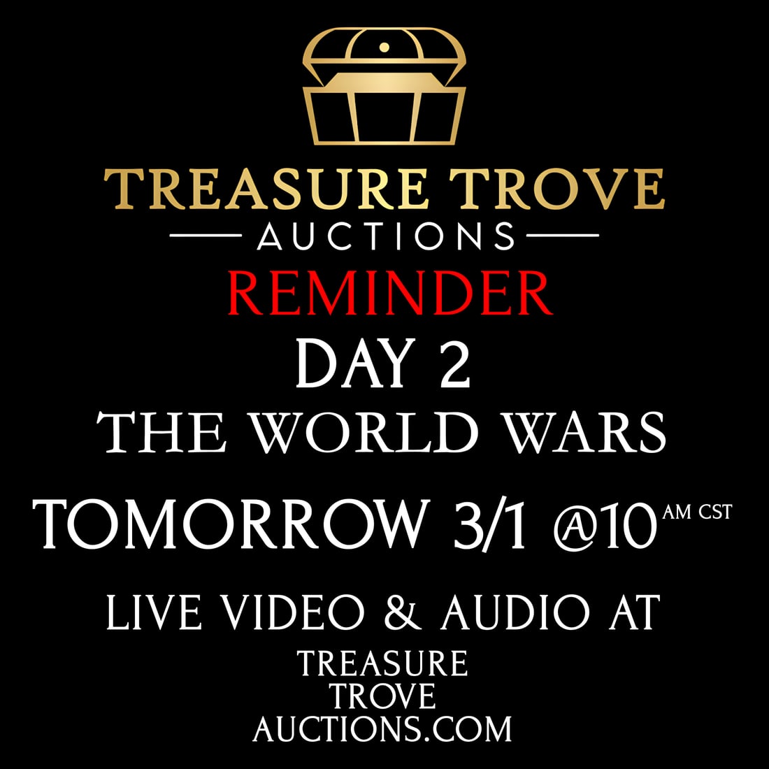 DONT MISS DAY 2 - THE WORLD WARS - TOMORROW MARCH 1ST: Join us tomorrow at 10AM CST for the second day of our historic two-day auction event, featuring even more rare artifacts from World War I and World War II. Helmets, flags, medals, weapons, uniforms,