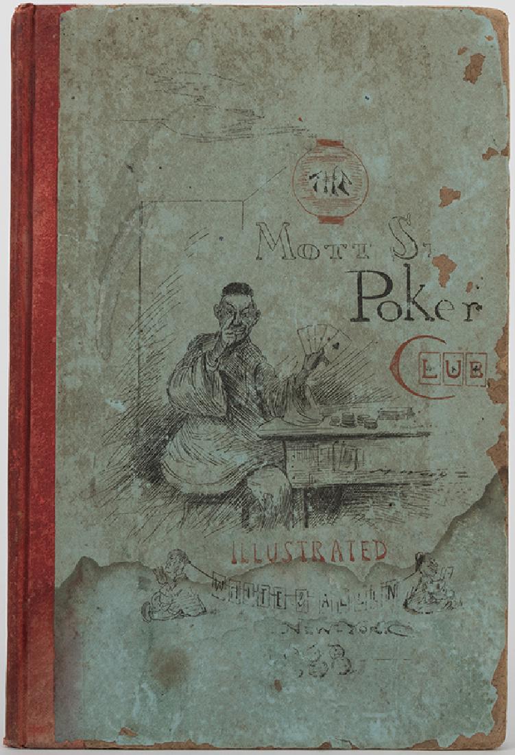 [Carleton, Henry Guy] The Mott Street Poker Club.: [Carleton, Henry Guy] The Mott Street Poker Club. New York and London: White & Allen, 1889. Blue publisher’s pictorial boards with a red, patterned cloth spine. Illustrated. 8vo. Pictorial board dis