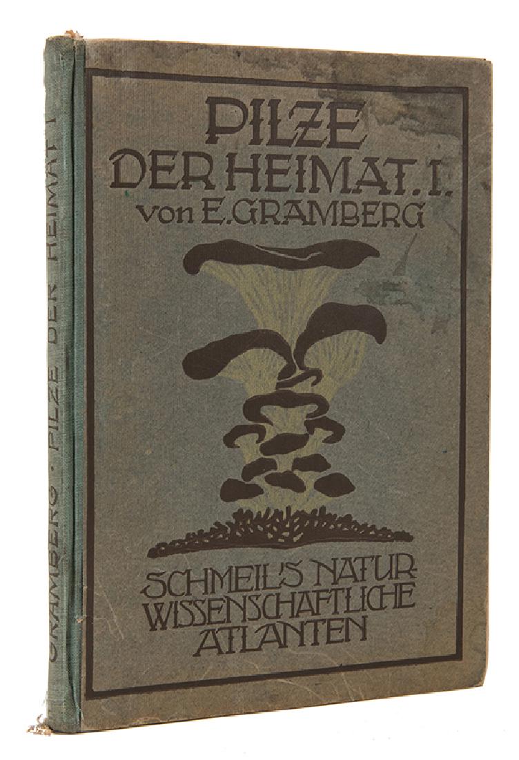 Gramberg, Eugen. Pilze der Heimat (mushrooms): Gramberg, Eugen. Pilze der Heimat. Leipzig: Quelle and Meyer, 1913. Text in German. Profusely illustrated with color lithograph plates of various types of mushrooms. Original cloth. 8vo. Lacking title