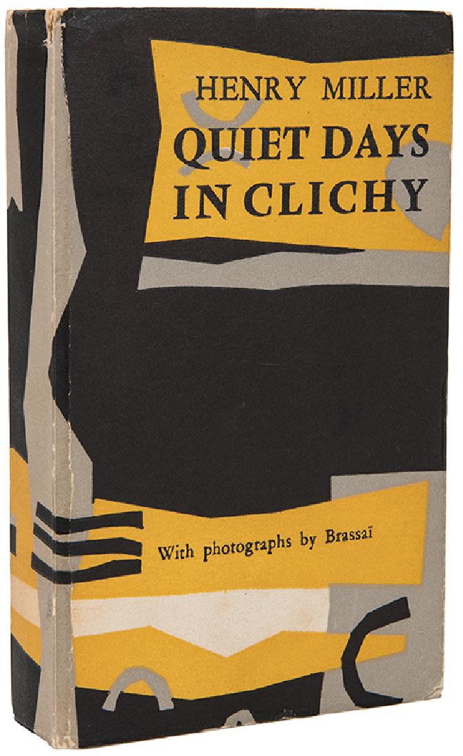 Miller, Henry. Quiet Days in Clichy: Miller, Henry. Quiet Days in Clichy. Paris: The Olympia Press, 1958. Second edition. With fifteen photographic illustrations by Brassai and one photomontage. Original printed wraps. Small 8vo. Near fi