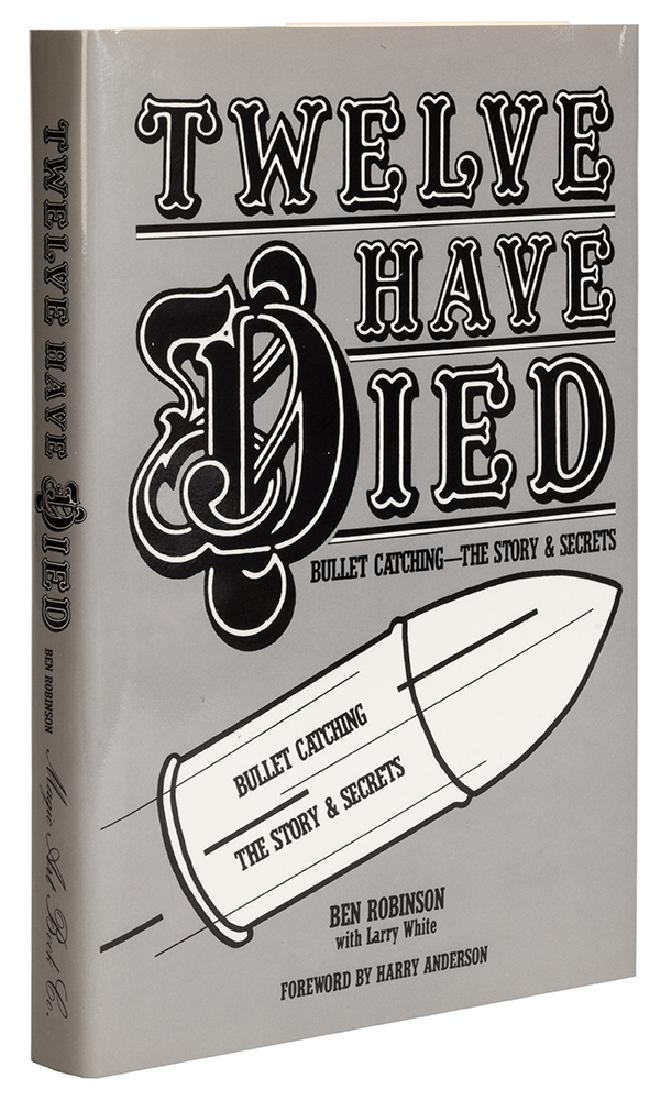 Robinson, Ben. Twelve Have Died.: Robinson, Ben. Twelve Have Died. Watertown, 1986. Publisher’s cloth, with dust-wrapper. Illustrated. 8vo. Fine.