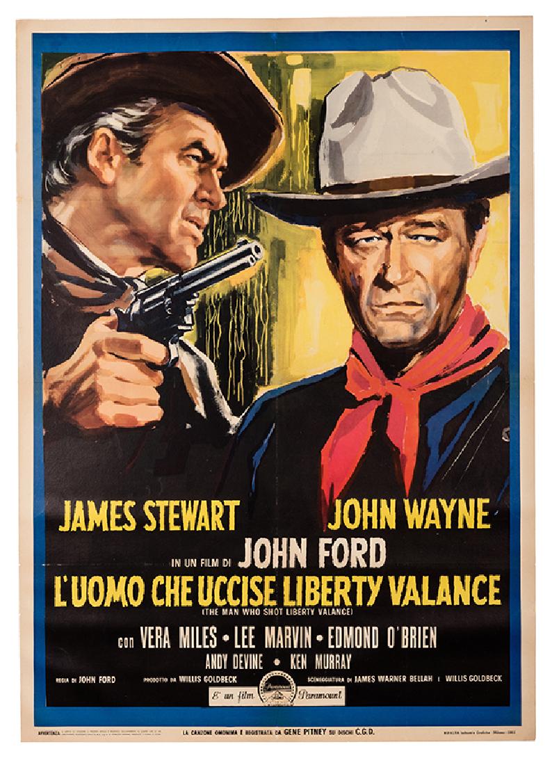 The Man Who Shot Liberty Valance.: The Man Who Shot Liberty Valance. Paramount, R – 1970s (Ripalta Industrie Grafiche, Milan). Italian 2-foglio (55 x 39”). John Ford’s classic western starring Jimmy Stewart and John Wayne about a