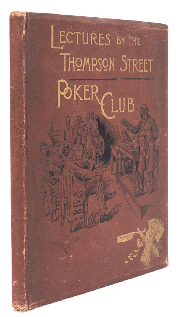 Lectures Before the Thompson Street Poker Club.: [Carleton, Henry Guy] Lectures Before the Thompson Street Poker Club. New York and London: White & Allen, 1889. Brown publisher's cloth, cover stamped in black and gilt, brown floral endpapers, a.e.g.