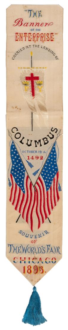1893 World’s Columbian Exposition “Banner of: 1893 World’s Columbian Exposition “Banner of Enterprise” Souvenir Silk Ribbon. Colorful woven silk ribbon. 15 x 2 ¾” inclusive of tassel . Light soiling, faint folds.