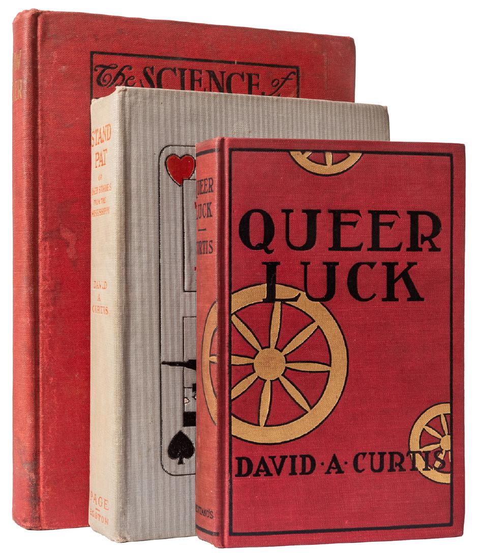 Three Volumes on Poker.: Curtis, David. Three Volumes on Poker. Including Stand Pat, or Poker Stories from the Mississippi (Boston, 1906); Queer Luck (New York, 1899), Jessel 348; and The Science of Draw Poker (New York, 1901