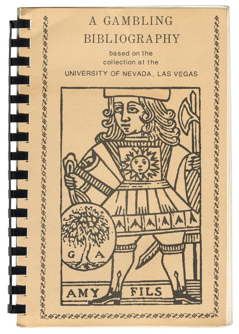 A Gambling Bibliography. Based on the Collection at the: Powell, Stephen. A Gambling Bibliography. Based on the Collection at the University of Nevada, Las Vegas. Las Vegas: UNLV Library, 1972. Pictorial wraps, comb bound. Tall 8vo. Very good.