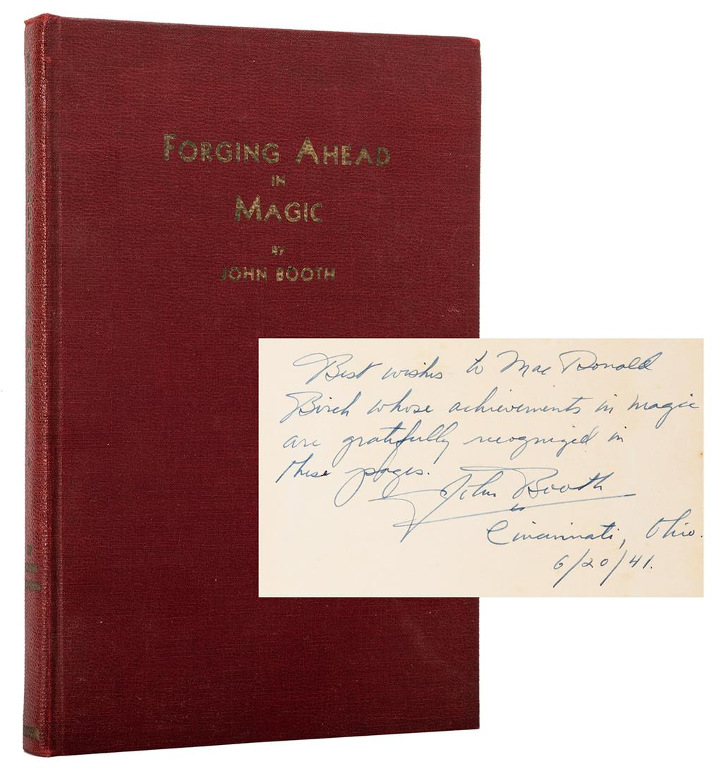 Forging Ahead in Magic.: Booth, John. Forging Ahead in Magic. Philadelphia: Kanter’s Magic,1939. Pebbled maroon hardcovers stamped in gilt. Inscribed and signed by Booth to fellow magician McDonald Birch on the ffep. Illust