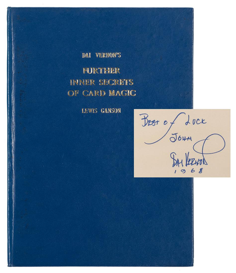 Dai Vernon’s Further Inner Secrets of Card Magic.: Ganson, Lewis. Dai Vernon’s Further Inner Secrets of Card Magic. London: Harry Stanley, n.d. Publisher’s blue leatherette stamped in gilt. Inscribed and signed by Vernon on the ffep, dated 1968. I