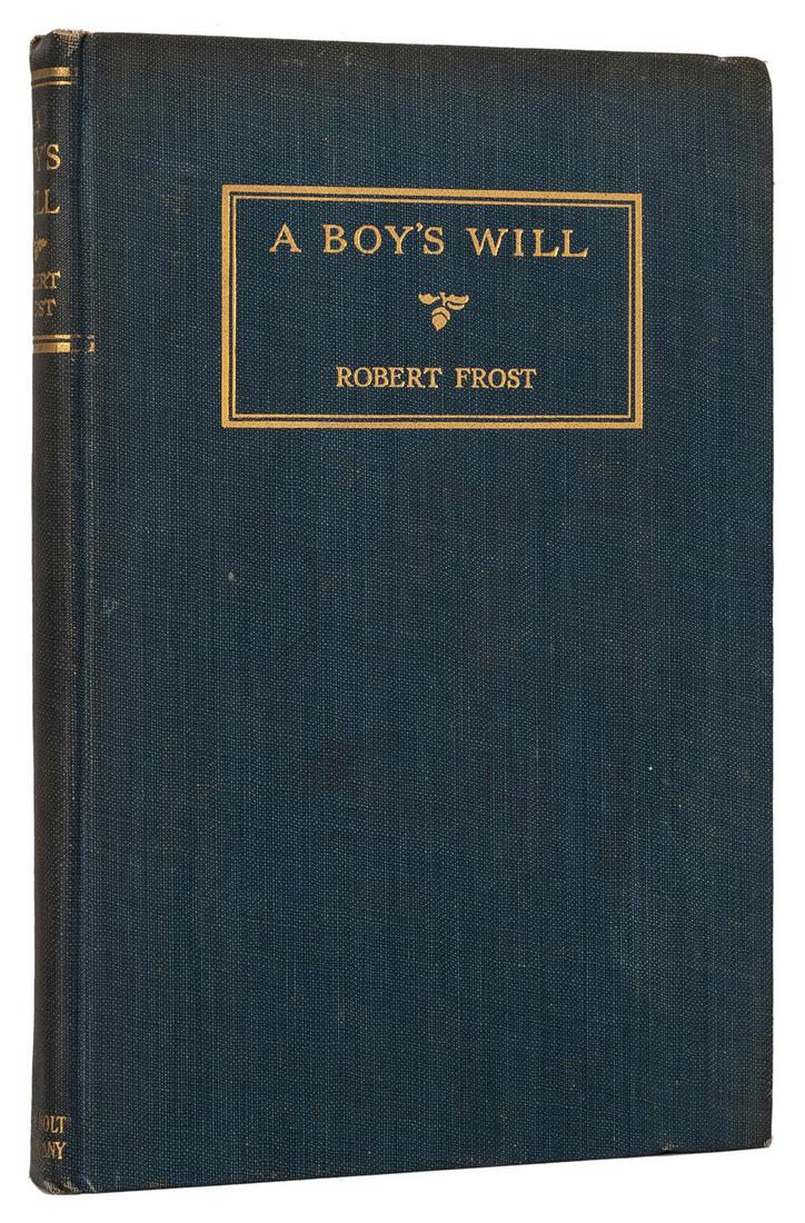 A Boy’s Will.: Frost, Robert. A Boy’s Will. New York: Henry Holt and Company, 1915. First edition. Second state with “And” instead of the first issue “Aind” on the last line of page 14.