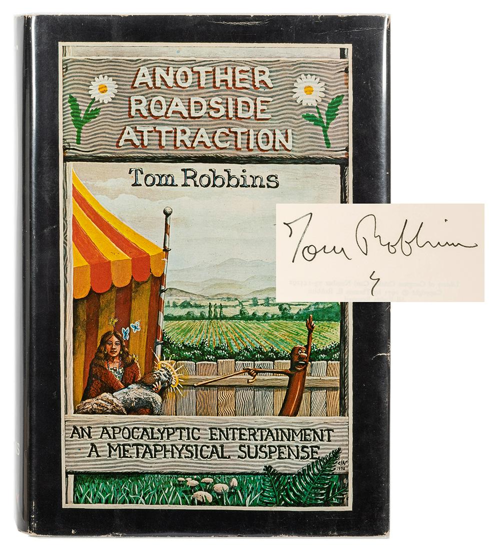 Another Roadside Attraction, [signed].: Robbins, Tom. Another Roadside Attraction, [signed]. Garden City, NY: Doubleday & Company, 1971. First edition. Signed by Robbins on title-page. Publisher’s quarter green cloth over boards, spin