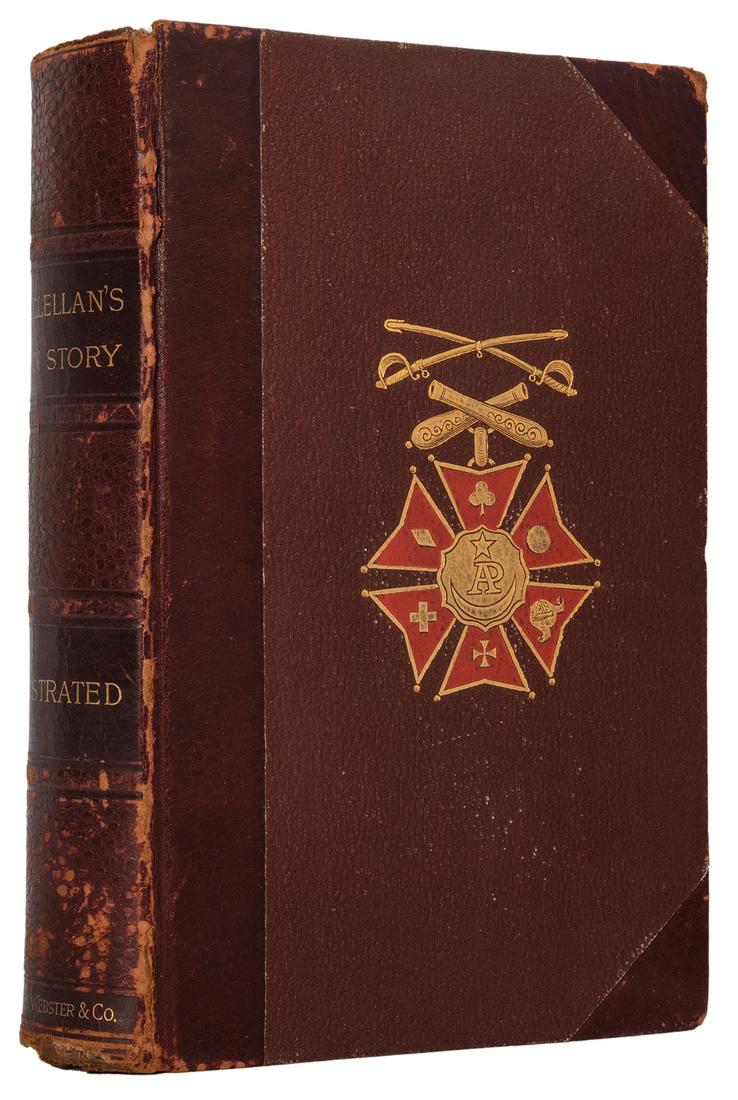 McClellan’s Own Story. The War for the Union.: McClellan, George B. McClellan’s Own Story. The War for the Union. New York: Charles L. Webster, 1887. First edition. Deluxe binding in original half maroon morocco over pebbled boards, gilt and