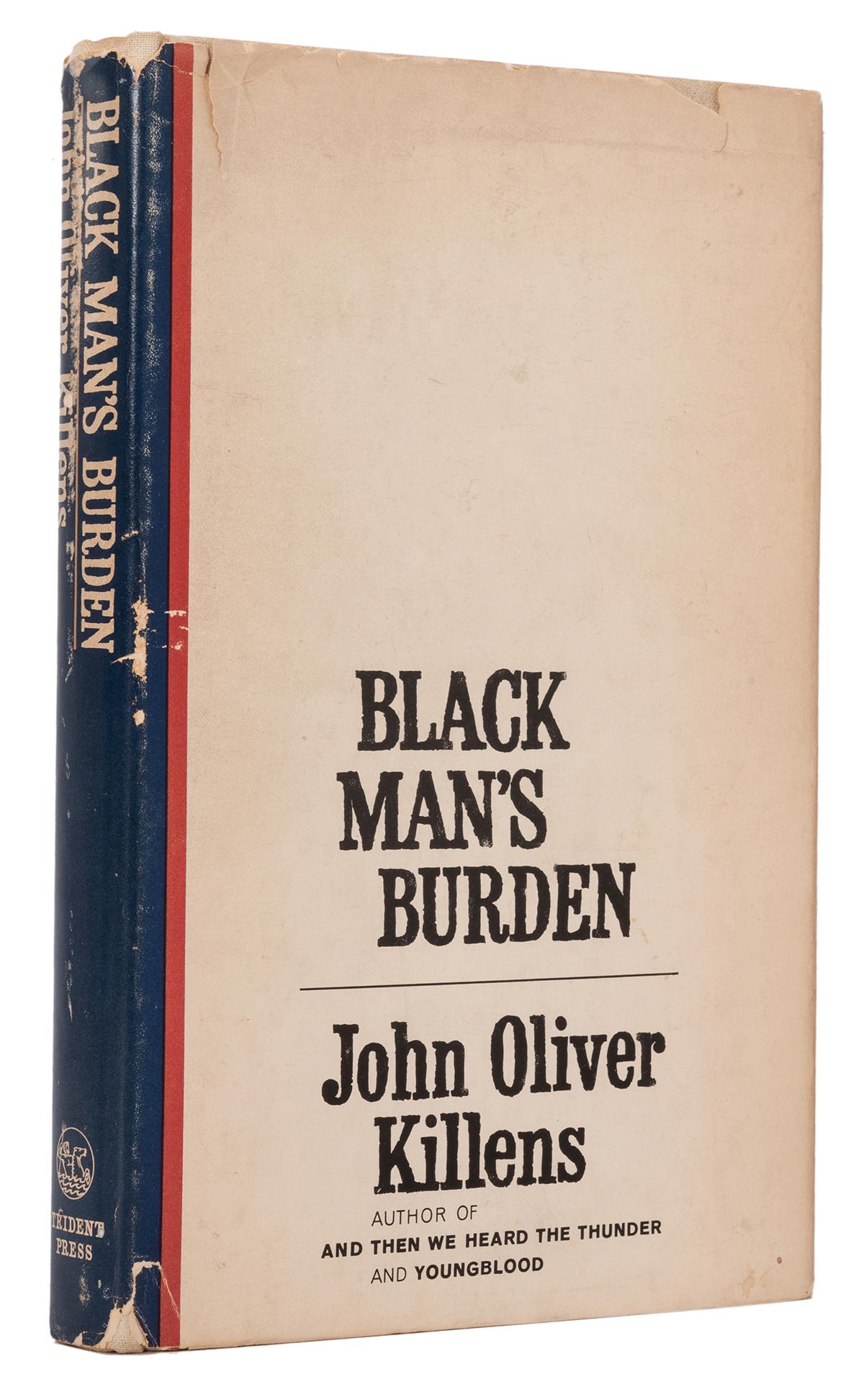 Black Man’s Burden, inscribed.: Killens, John Oliver. Black Man’s Burden, inscribed by Killens and Poitier. New York: Trident Press, 1965. First edition. Twice inscribed by Killens on half-title: “For Odessa & Jim/Sincere regard