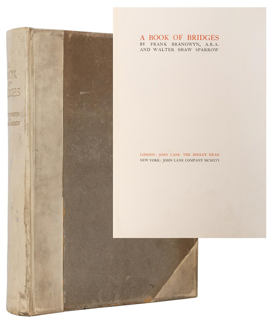 A Book of Bridges, signed.: Brangwyn, Frank (illustrator) and Walter Shaw Sparrow. A Book of Bridges, signed. London/New York: John Lane, 1916. Large paper edition. Limited to 75 copies; this being No. 4. Original tipped-in lith