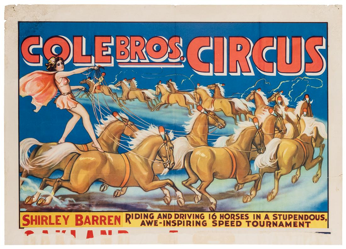 Cole Bros. Circus. Shirley Barren. Erie, PA: Erie: Cole Bros. Circus. Shirley Barren. Erie, PA: Erie Litho, 1940s. Barren stands astride the last two horses in a team of nearly twenty. Barren’s name laid over Dorothy Herbert’s. 20 x 28 