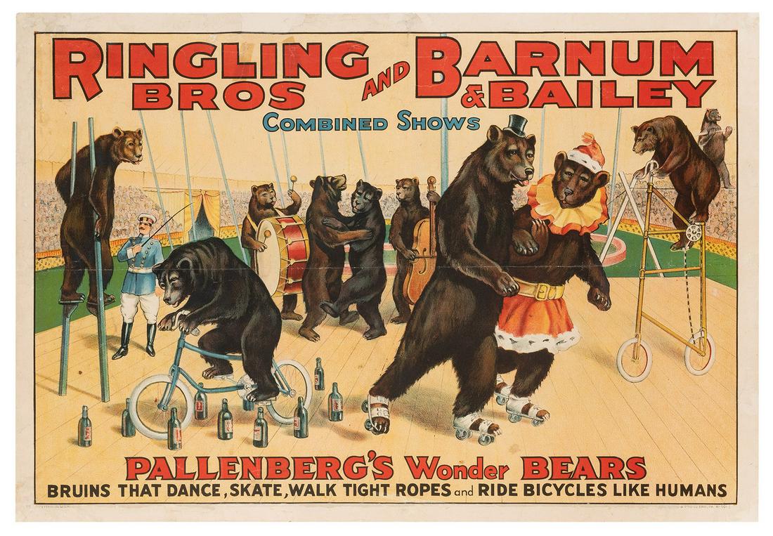 Ringling Bros. and Barnum & Bailey. Pallenberg’s Wonder: Ringling Bros. and Barnum & Bailey. Pallenberg’s Wonder Bears. Erie Litho, ca. 1920s. Color lithograph of a troupe of trained bears on bicycles, roller skates, costume, and stilts. 28 x 41”