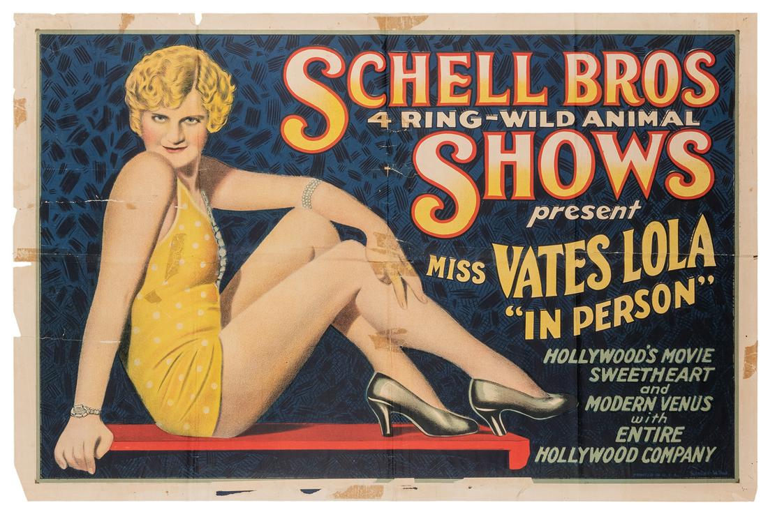 Schell Bros. 4 Ring-Wild Animal Shows Present Miss: Schell Bros. 4 Ring-Wild Animal Shows Present Miss Vates Lola In Person. Circa 1935. Stone lithograph pictures “Hollywood’s movie sweetheart and modern Venus” appearing in concert wi