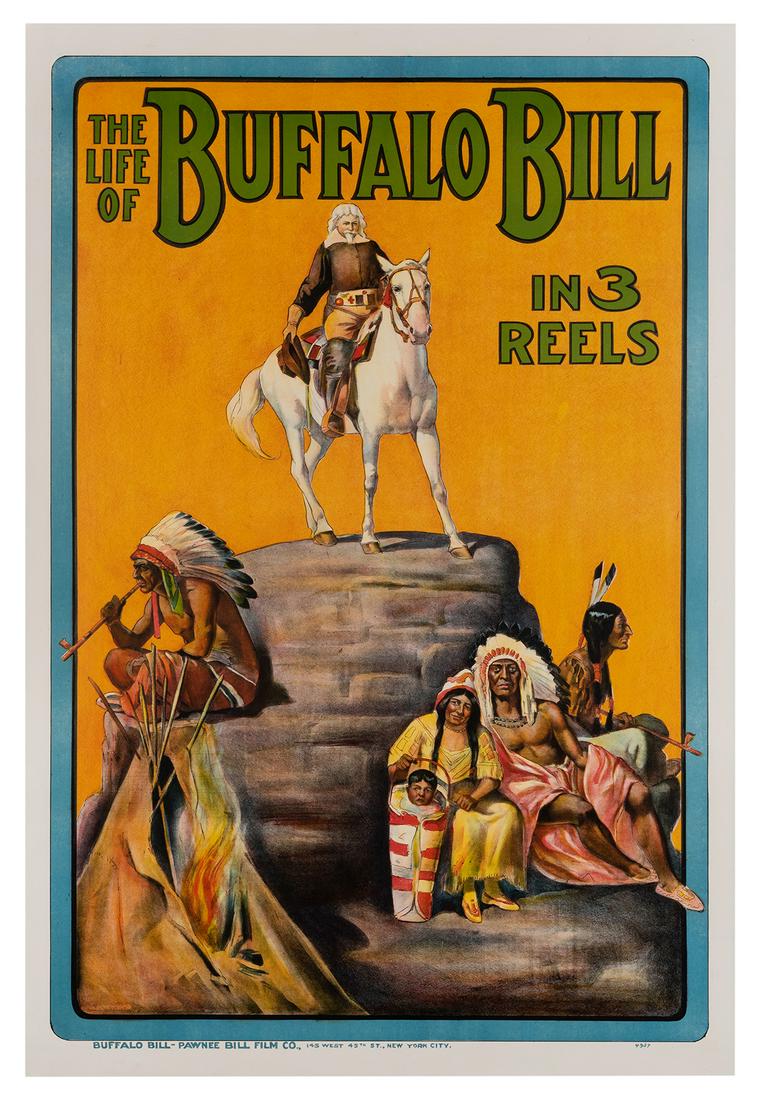Cody, William F. (Buffalo Bill). The Life of Buffalo: Cody, William F. (Buffalo Bill). The Life of Buffalo Bill in 3 Reels. New York: Buffalo Bill-Pawnee Bill Film Co., (1912). Vivid color lithograph advertising the three-reel silent film short by Paul P