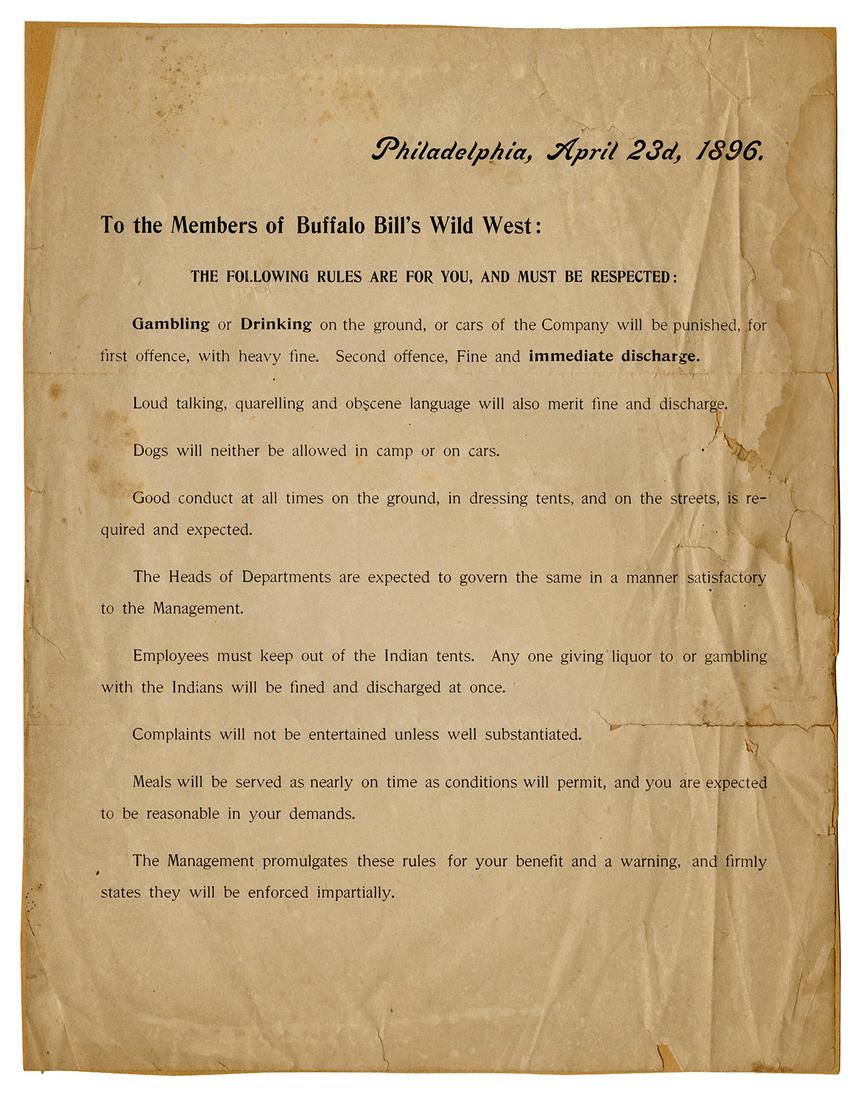Cody, William F. Buffalo Bill’s Wild West Rules for: Cody, William F. Buffalo Bill’s Wild West Rules for Employees. Philadelphia, 1896. One leaf, 4to, mounted to an old backing paper. A notice to members of Buffalo Bill’s Wild West, specifyi