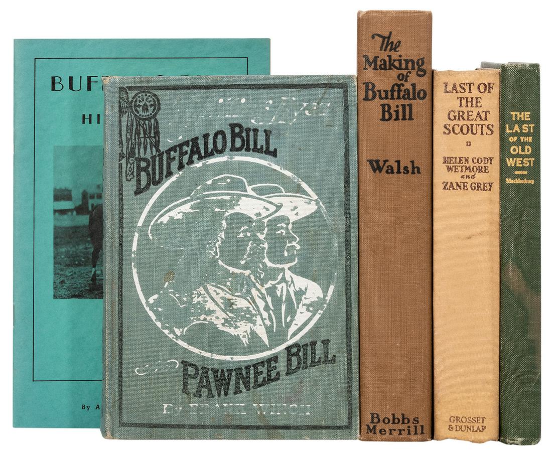[Cody, William F.] Wetmore, Helen Cody. Five Volumes on: [Cody, William F.] Wetmore, Helen Cody. Five Volumes on Buffalo Bill. Including Last of the Great Scouts: The Life Story of Col. William F. Cody “Buffalo Bill (New York: Grosset & Dunlap, 1899/1