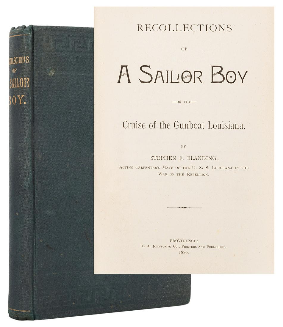 BLANDING, Stephen F. Recollections of a Sailor Boy; or,: BLANDING, Stephen F. Recollections of a Sailor Boy; or, The Cruise of the Gunboat Louisiana. Providence: E. A. Johnson & Co., 1886. 8vo. 330pp. FIRST EDITION. Original dark green-blue cloth blind stam
