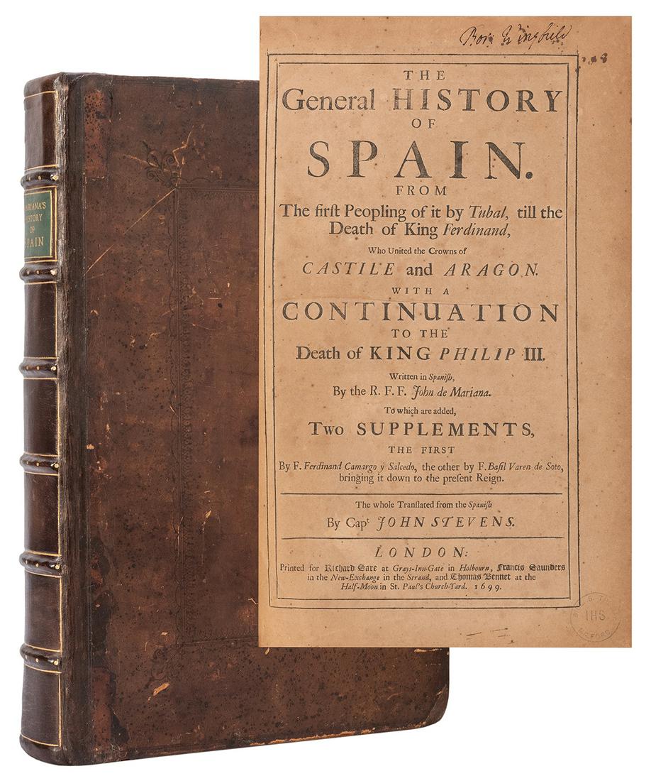 MARIANA, Juan de (1536–1624), STEVENS, John: MARIANA, Juan de (1536–1624), STEVENS, John (1662–1726), translator. The General History of Spain: from the first peopling of it by Tubal, till the death of King Ferdinand… London: printed for R