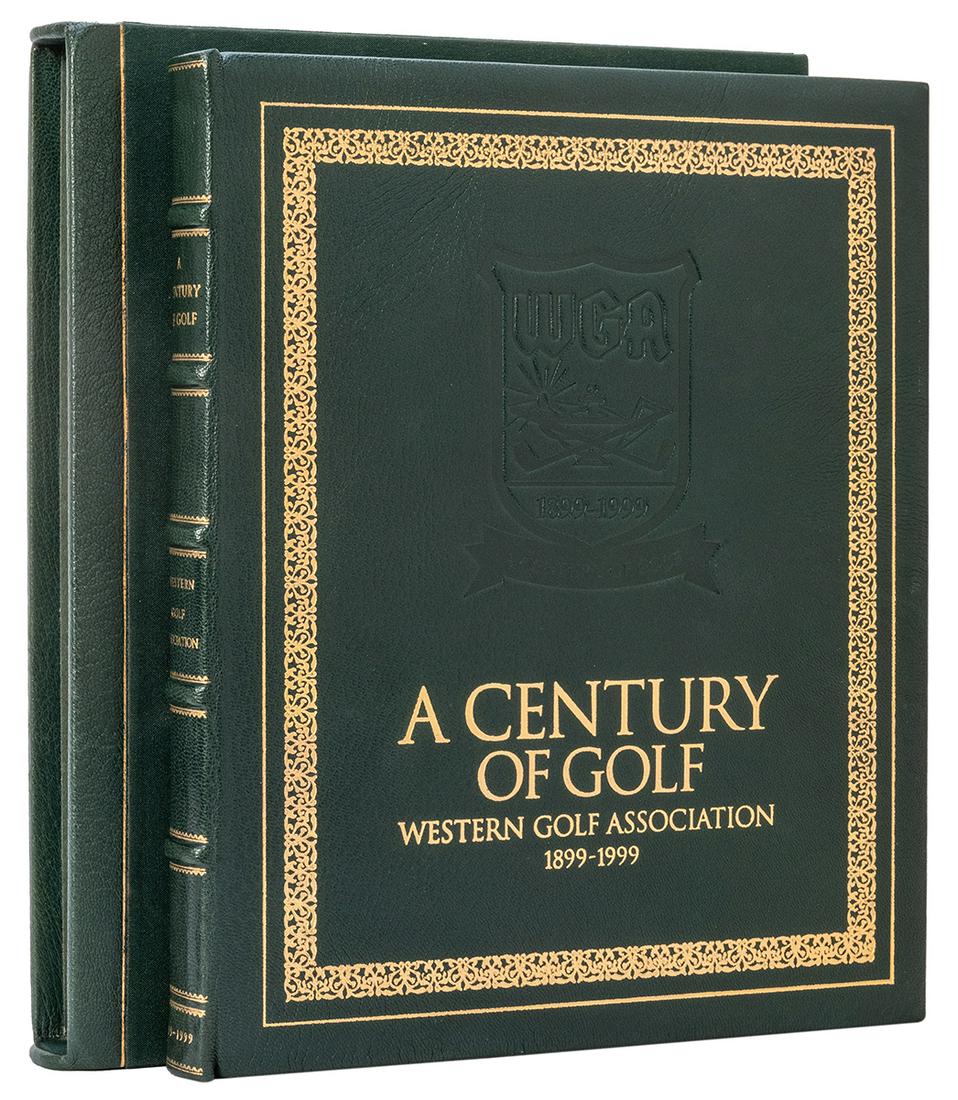 CRONIN, Tim. A Century of Golf: Western Golf: CRONIN, Tim. A Century of Golf: Western Golf Association, 1899–1999. [Chelsea, MI: Sleeping Bear Press, 1999]. 4to. Forward by Arnold Palmer. LIMITED EDITION, number 32 of only 100 copies. Profusely